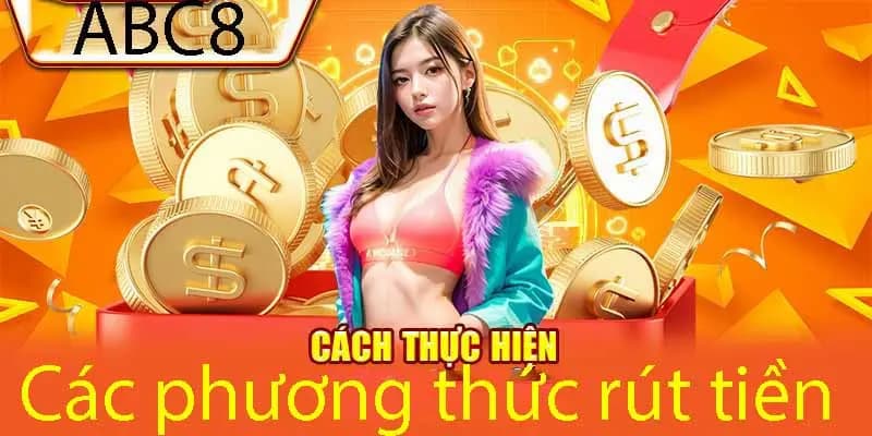 Điều kiện rút tiền ABC8 cho newbie